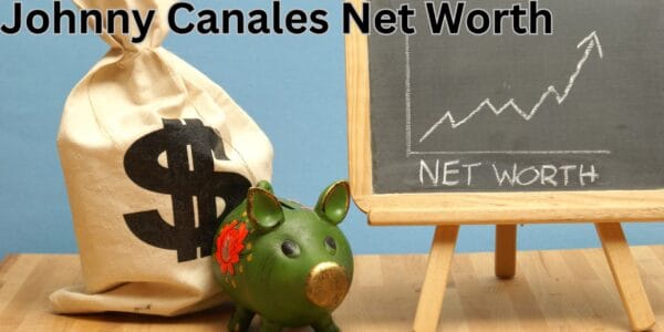 Johnny Canales Net Worth